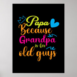 Pappa Gift Pappa för morfar är för gamla killar Poster