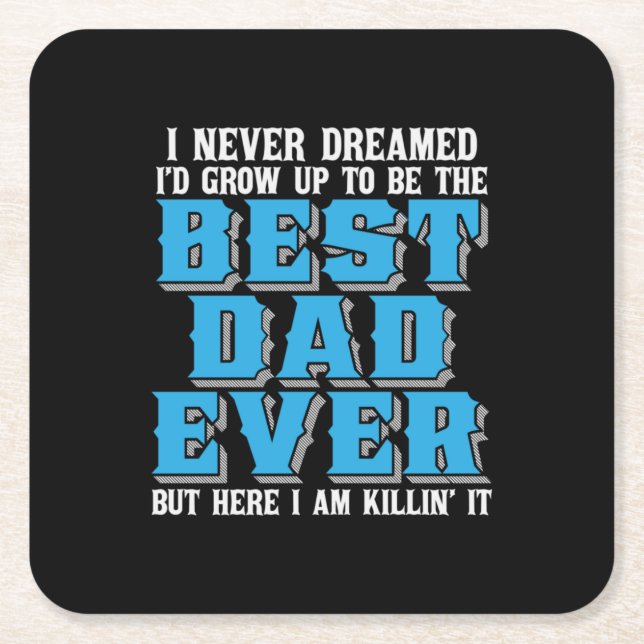 Pappa Gift proud, bästa Pappa någonsin Underlägg Papper Kvadrat (Framsidan)
