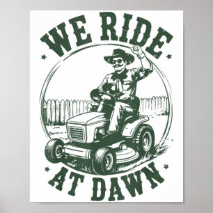 Pappa gräsklippare Vi rider vid gryningen Roligt k Poster
