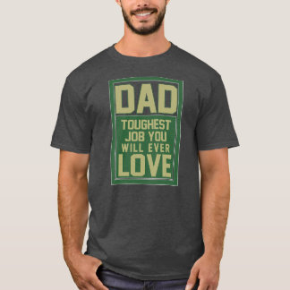 Pappa har det starkaste jobb du någonsin kommer at t shirt