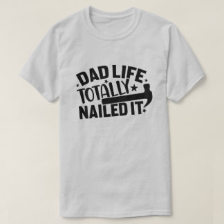 Pappa har helt och hållet noterat det t shirt