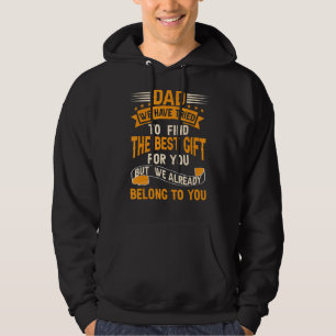 Pappa har vi försökt hitta det bästa för dig Far Hoodie