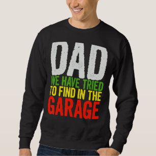 Pappa har vi försökt hitta i Garage Far Lång Ärmad Tröja