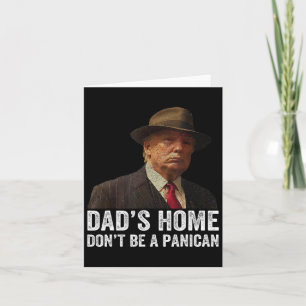 Pappa Hemma är ingen Panican Funny Trump Pappor Kort