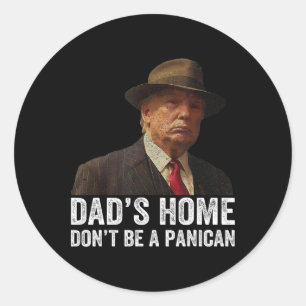 Pappa Hemma är ingen Panican Funny Trump Pappor Runt Klistermärke