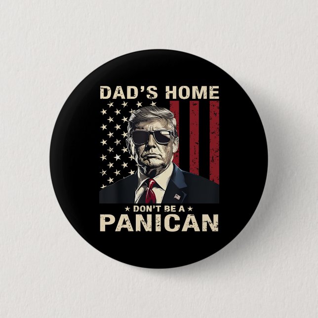 Pappa Hemma är inte en panican Funny Trump Knapp (Framsida)