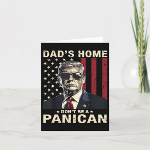 Pappa Hemma är inte en panican Funny Trump Kort