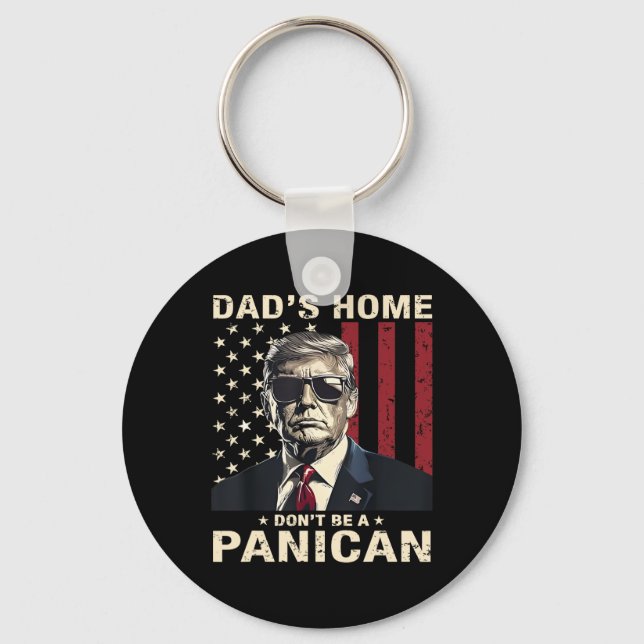 Pappa Hemma är inte en panican Funny Trump Nyckelring (Framsida)