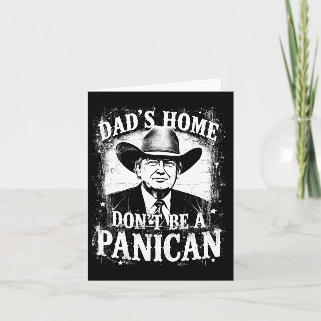 Pappa Hemma är inte en panican Funny Trump Western Kort (Framsida)