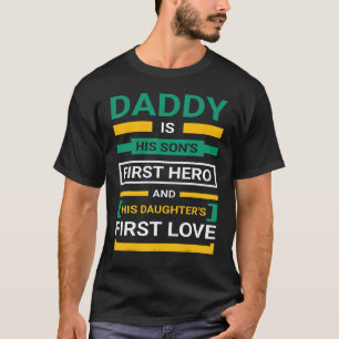 Pappa Hero A Dottens första Kärlek Lycklig Far Da T Shirt
