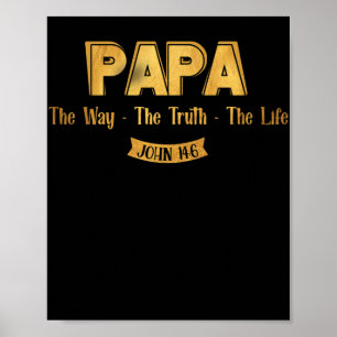 Pappa hur sanningen om livet John 14-6 Faith Poster