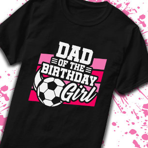 Pappa i Birthday Girl Girls Soccer Birthday Far T Shirt
