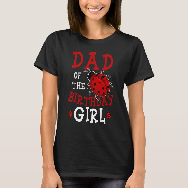 Pappa i Birthday Girl Ladybug Bday Party Celebr T Shirt (Framsida)