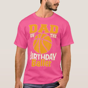 Pappa i födelsedag Baller Basketball Thned Party T Shirt