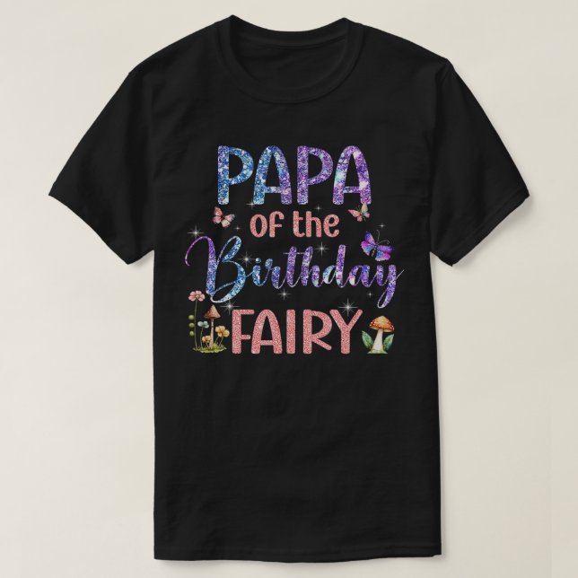 Pappa i födelsedagsdagen: Fairy Family Magic Bday  T Shirt (Design framsida)