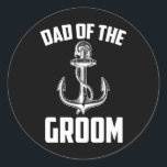 Pappa i havets Nautiska Party favors Bröllop Runt Klistermärke<br><div class="desc">Pappa i Bröllopsfesten Far i Groom Nautique Party favors</div>
