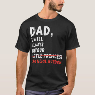 Pappa jag kommer alltid att vara din ekonomiska bö t shirt