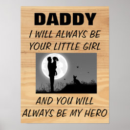Pappa, jag kommer alltid att vara din lilla flicka poster