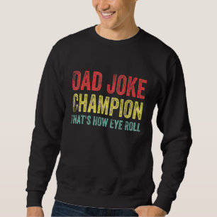 Pappa Joke Champion Hur Öga Roll säger Manar Lång Ärmad Tröja