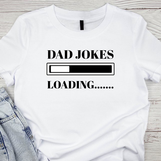 Pappa Joke Funny Pappa Joke Loading Fars dag T Shirt (Skapare uppladdad)