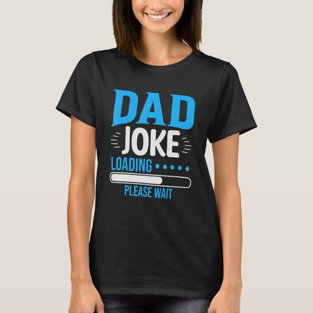 Pappa Joke-inläsning Vänta tills pappa är som bäst T Shirt (Framsida)