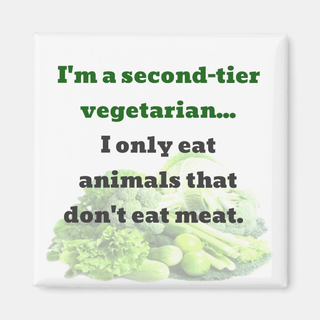 PAPPA JOKE: Jag är en andra klassens Vegetarian. Magnet (Framsidan)