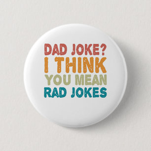 Pappa Joke? Jag Tänka elaket Rad Jokes Funny Pappa Knapp