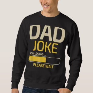 Pappa Joke Loading Fars dag Pappa Humor Pappa dage Lång Ärmad Tröja