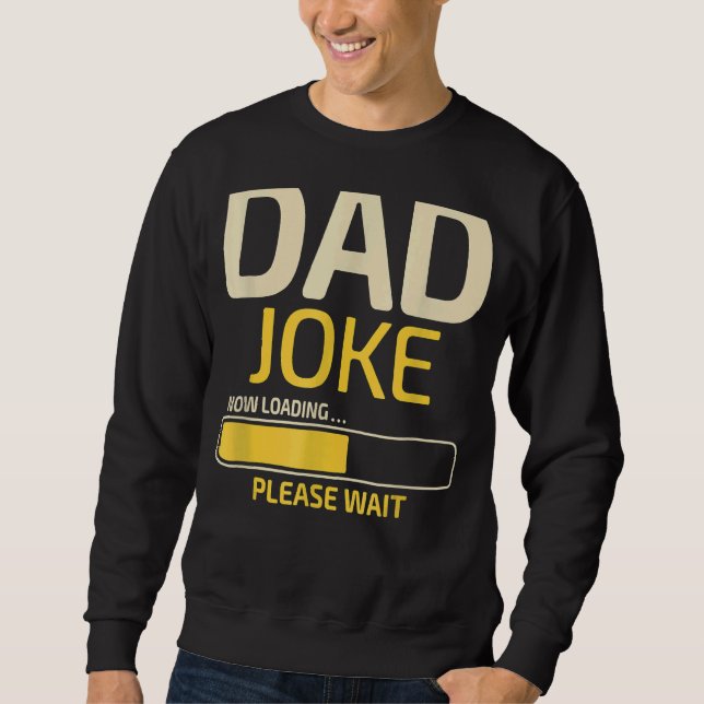 Pappa Joke Loading Fars dag Pappa Humor Pappa dage Lång Ärmad Tröja (Framsida)