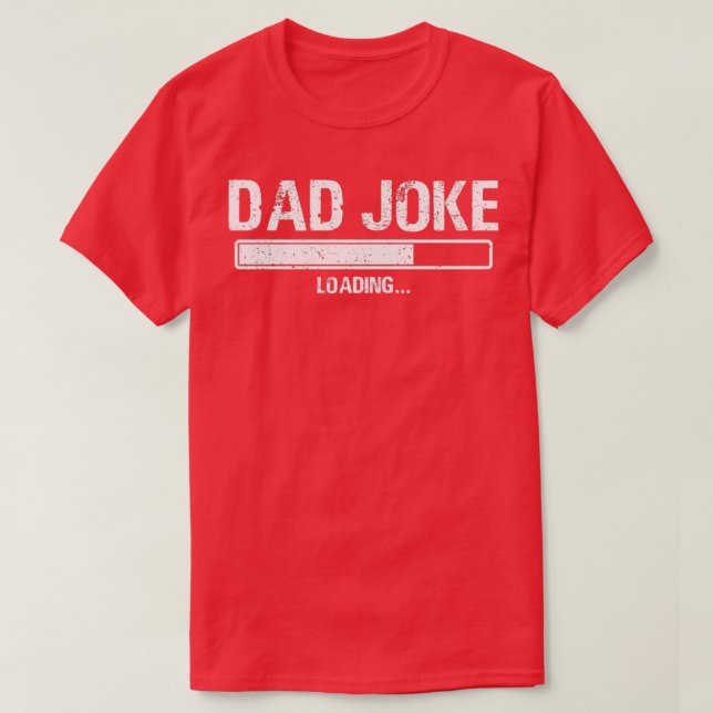 Pappa Joke Loading Funny Fars dag Gift T Shirt (Design framsida)