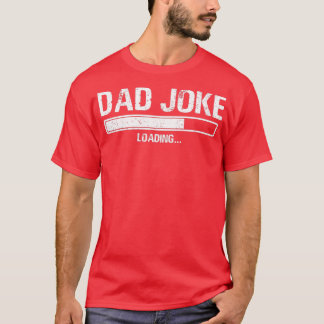 Pappa Joke Loading Funny Fars dag Gift T Shirt