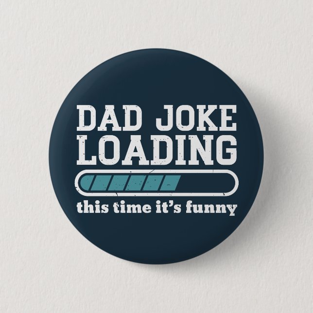Pappa Joke Loading Funny Fars dag Humor Knapp (Framsida)
