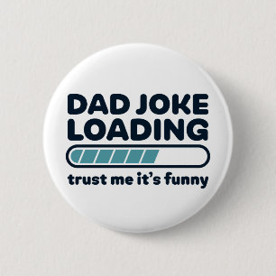 Pappa Joke Loading Funny Fars dag Knapp
