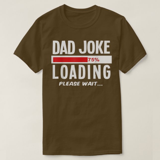 Pappa Joke Loading Funny Fars dag T Shirt (Design framsida)