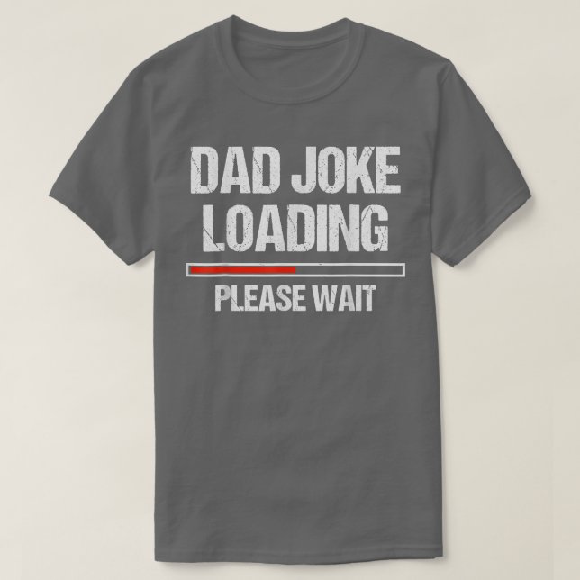 Pappa Joke Loading Funny Joker Fars dag T Shirt (Design framsida)