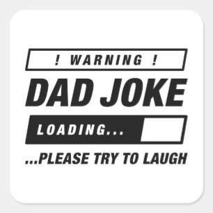 Pappa Joke Loading Fyrkantigt Klistermärke