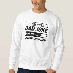 Pappa Joke Loading Lång Ärmad Tröja