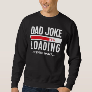 Pappa Joke Loading Sarcasm Fars dag Make Fu Lång Ärmad Tröja