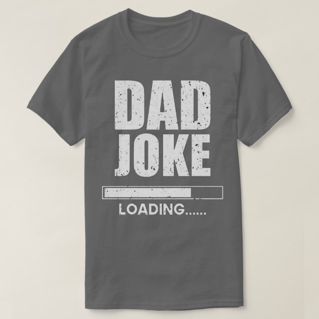 Pappa Joke Loading T Shirt (Design framsida)