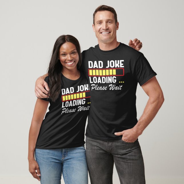 Pappa Joke Loading Vänta, roligt Fars dag T Shirt (Unisex)