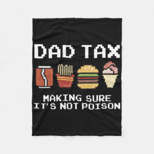 Pappa Joke Pappa Tax Skapar att det inte är Poison Fleecefilt