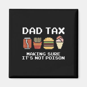 Pappa Joke Pappa Tax Skapar att det inte är Poison Magnet