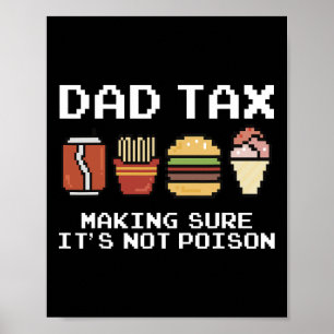 Pappa Joke Pappa Tax Skapar att det inte är Poison Poster