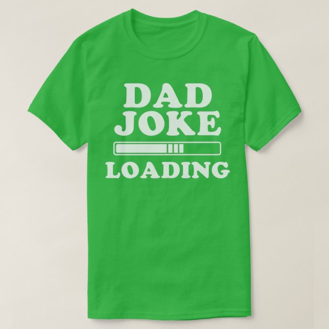 Pappa Joke Shirt Joke Loading Pub Gift 1 T Shirt (Design framsida)
