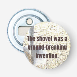 PAPPA JOKE Shovel var en banbrytande uppfinning Flasköppnare
