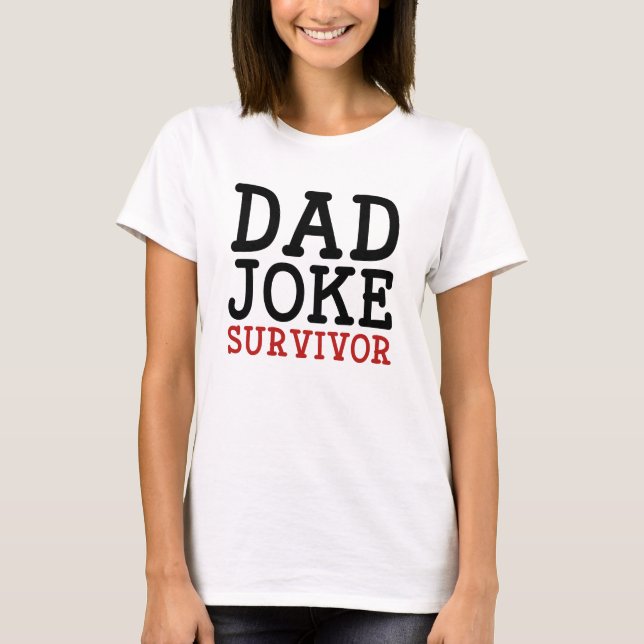 Pappa Joke Survivor T Shirt (Framsida)