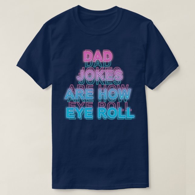 Pappa-jokers är hur öga rullar t shirt (Design framsida)