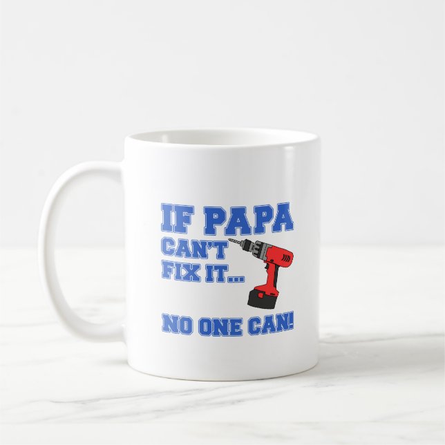 Pappa kan inte åtgärda det som ingen kan kaffemugg (Vänster)