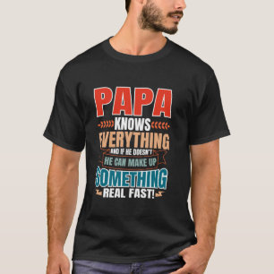 Pappa känner till allt lustigt Far dag Pappa födel T Shirt