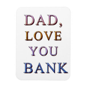 PAPPA, KÄRLEK DU BANK 1 MAGNET